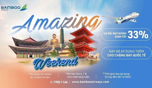 Amazing Weekend - Đặt vé cuối tuần nhận ưu đãi giảm giá đến 33% cùng Bamboo Airways